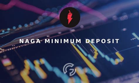 naga trader minimum deposit I like that deposits are fee-free and are available in a range of methods including credit cards, local bank transfers and e-wallets; I’m pleased to find a range of account tiers at NAGA with attractive rewards and minimum deposits starting from $250; I found reasonably low copy trading fees at NAGA, starting from $0